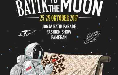 [EVENT] Batik to The Moon (25-29 Oktober 2017)